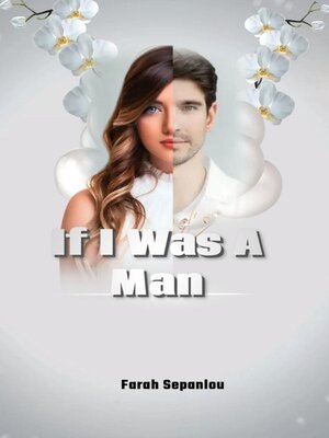 cover image of If I Was a Man